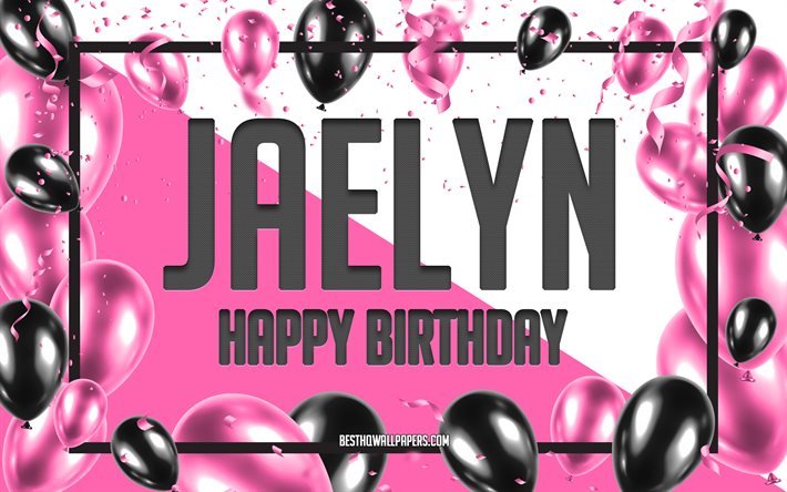 お誕生日おめでJaelyn, お誕生日の風船の背景, Jaelyn, 壁紙名, Jaelynお誕生日おめで, ピンク色の風船をお誕生の背景, ご挨拶カード, Jaelyn誕生日