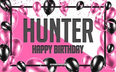 happy birthday hunter, geburtstag luftballons, hintergrund, j&#228;ger, tapeten, die mit namen, hunter, happy birthday pink luftballons geburtstag hintergrund, gru&#223;karte, geburtstag j&#228;ger