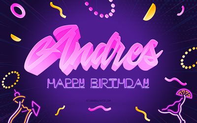 joyeux anniversaire andres, 4k, purple party background, andres, art cr&#233;atif, andres nom, andres anniversaire, f&#234;te d anniversaire fond
