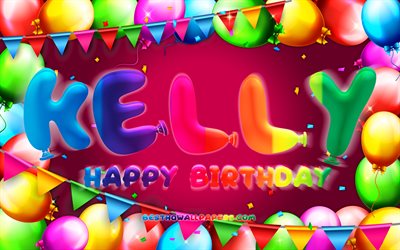 Happy Birthday Kelly, 4k, colorful balloon frame, Kelly name, purple background, Kelly Happy Birthday, Kelly Birthday, popular american female names, Birthday concept, Kelly