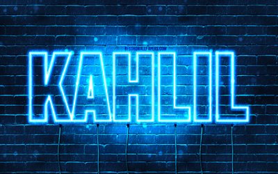Kahlil, 4k, wallpapers with names, Kahlil name, blue neon lights, Happy Birthday Kahlil, popular arabic male names, picture with Kahlil name