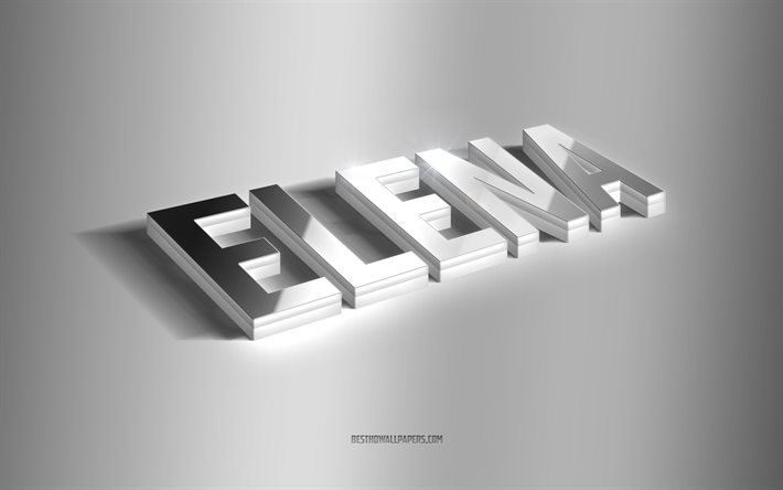 Elena, silver 3d art, gray background, wallpapers with names, Elena name, Elena greeting card, 3d art, picture with Elena name