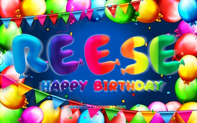 Joyeux anniversaire Reese, 4k, cadre de ballon color&#233;, nom de Reese, fond bleu, joyeux anniversaire de Reese, anniversaire de Reese, noms masculins am&#233;ricains populaires, concept d&#39;anniversaire, Reese