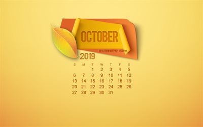 2019 Outubro De Calend&#225;rio, outono conceitos, Outubro, fundo amarelo, folhas de outono, 2019 calend&#225;rios, arte criativa, Outubro 2019 Calend&#225;rio