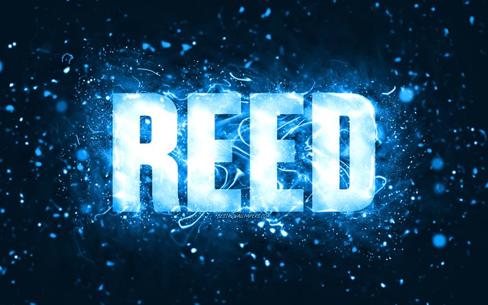 Hyv&#228;&#228; syntym&#228;p&#228;iv&#228;&#228; Reed, 4k, siniset neonvalot, Reed -nimi, luova, Reed Happy Birthday, Reed Birthday, suosittu amerikkalainen miesnimi, kuva Reed -nimell&#228;, Reed