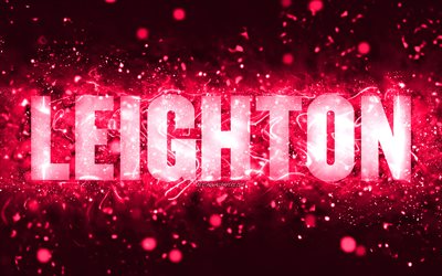 Happy Birthday Leighton, 4k, pink neon lights, Leighton name, creative, Leighton Happy Birthday, Leighton Birthday, popular american female names, picture with Leighton name, Leighton