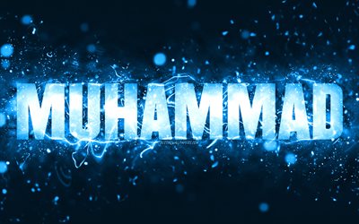 Happy Birthday Muhammad, 4k, blue neon lights, Muhammad name, creative, Muhammad Happy Birthday, Muhammad Birthday, popular american male names, picture with Muhammad name, Muhammad