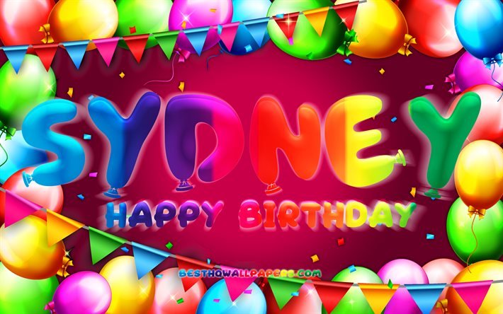 Feliz anivers&#225;rio Sydney, 4k, moldura de bal&#227;o colorido, nome de Sydney, fundo roxo, Sydney feliz anivers&#225;rio, Sydney, nomes populares femininos americanos, conceito de anivers&#225;rio