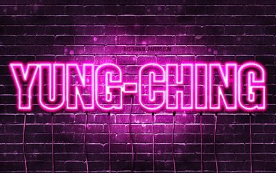 Yung-Ching, 4k, sfondi con nomi, nomi femminili, nome Yung-Ching, luci al neon viola, buon compleanno Yung-Ching, nomi femminili taiwanesi popolari, immagine con nome Yung-Ching