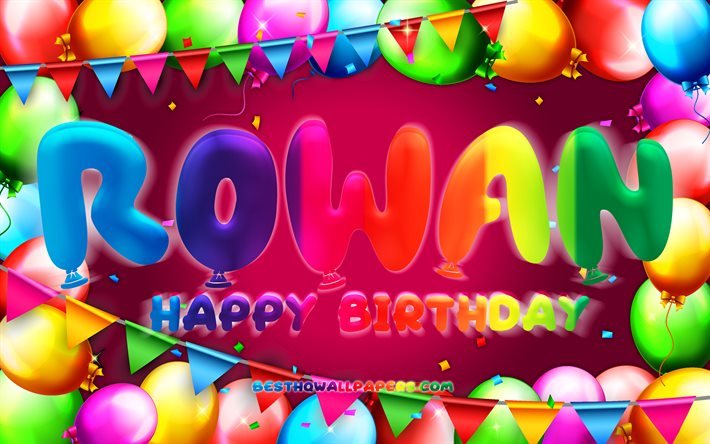 お誕生日おめでとうローワン, 4k, カラフルなバルーンフレーム, ローワン名, 紫色の背景, ローワンハッピーバースデー, ローワンの誕生日, 人気のアメリカ人女性の名前, 誕生日のコンセプト, ウラジロナナカマド