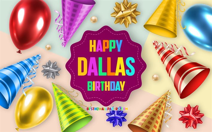 お誕生日おめでとうダラス, 4k, 誕生日バルーン背景, ダラス, クリエイティブアート, ダラスの誕生日おめでとう, 絹の弓, ダラスの誕生日, 誕生日パーティーの背景