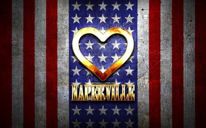 Amo Naperville, citt&#224; americane, iscrizione d&#39;oro, USA, cuore d&#39;oro, bandiera americana, Naperville, citt&#224; preferite, Love Naperville