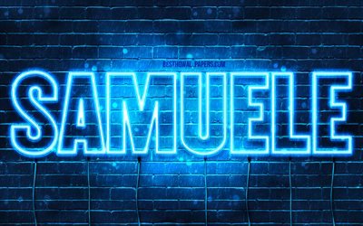 Samuele, 4k, fonds d&#39;&#233;cran avec des noms, nom Samuele, n&#233;ons bleus, joyeux anniversaire Samuele, noms masculins italiens populaires, photo avec le nom Samuele