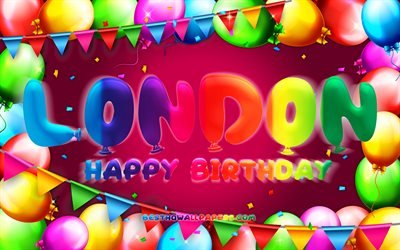 Happy Birthday London, 4k, colorful balloon frame, London name, purple background, London Happy Birthday, London Birthday, popular american female names, Birthday concept, London