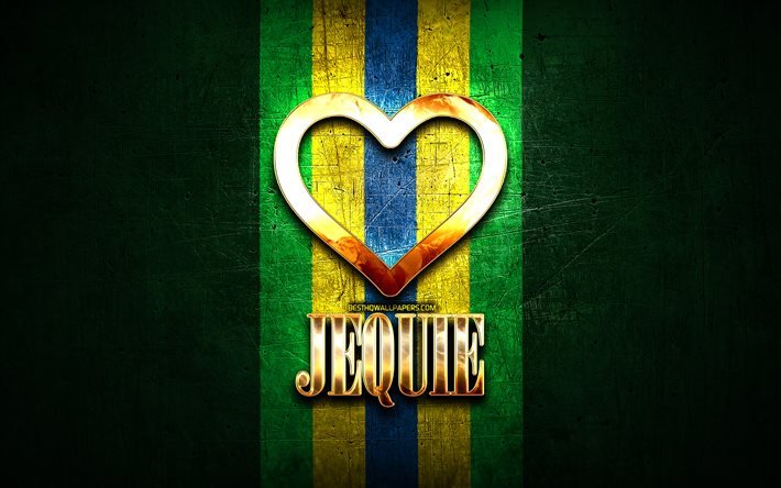 Amo Jequie, citt&#224; brasiliane, iscrizione d&#39;oro, Brasile, cuore d&#39;oro, Jequie, citt&#224; preferite, Love Jequie