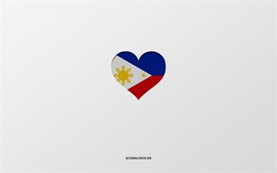 I Love Filipinler, Asya &#252;lkeleri, Filipinler, gri arka plan, Filipinler bayrak kalp, favori &#252;lke, Aşk Filipinler