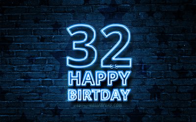 سعيد 32 سنة تاريخ الميلاد, 4k, الأزرق النيون النص, 32 حفلة عيد ميلاد, الأزرق brickwall, سعيد عيد ميلاد 32, عيد ميلاد مفهوم, عيد ميلاد, 32 ميلاد