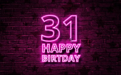 Happy 31 Years Birthday, 4k, purple neon text, 31st Birthday Party, blue brickwall, Happy 31st birthday, Birthday concept, Birthday Party, 31st Birthday