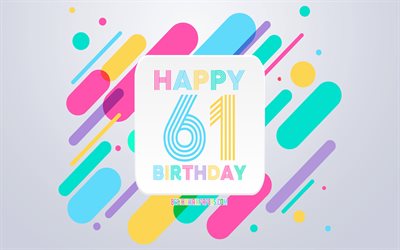 Happy 61 Years Birthday, Abstract Birthday Background, Happy 61st Birthday, Colorful Abstraction, 61st Happy Birthday, Birthday lines background, 61 Years Birthday, 61 Years Birthday party