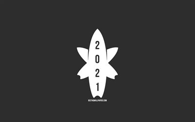 2021 New Year, surfboard, 2021 minimalism art, Happy New Year 2021, gray background, 2021 concepts