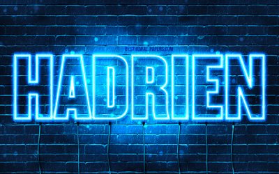 Hadrien, 4k, bakgrundsbilder med namn, Hadrien namn, bl&#229; neonljus, Grattis p&#229; f&#246;delsedagen Hadrien, popul&#228;ra franska manliga namn, bild med Hadrien namn