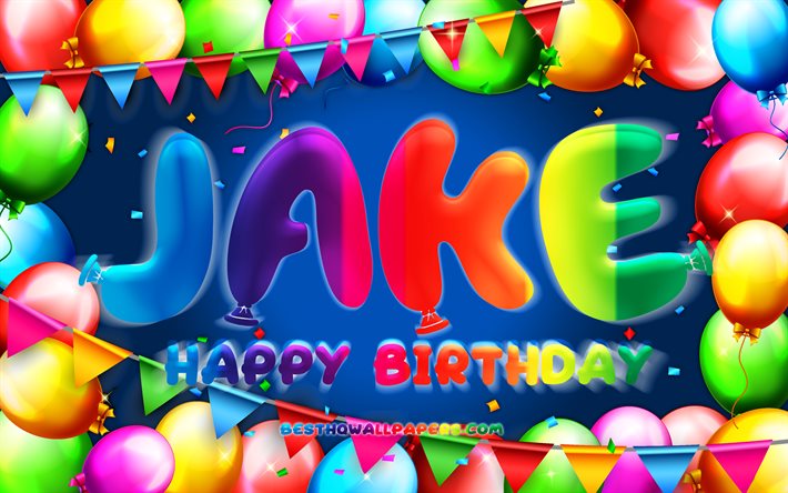 Joyeux anniversaire Jake, 4k, cadre ballon color&#233;, nom de Jake, fond bleu, Jake joyeux anniversaire, anniversaire de Jake, noms masculins am&#233;ricains populaires, concept d&#39;anniversaire, Jake