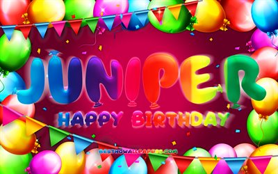 Happy Birthday Juniper, 4k, colorful balloon frame, Juniper name, purple background, Juniper Happy Birthday, Juniper Birthday, popular american female names, Birthday concept, Juniper