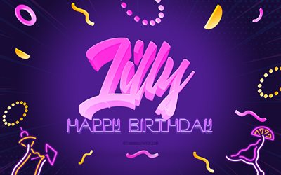 Happy Birthday Lilly, 4k, Purple Party Background, Lilly, creative art, Happy Lilly birthday, Lilly name, Lilly Birthday, Birthday Party Background