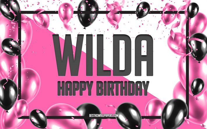 Joyeux anniversaire Wilda, fond de ballons d&#39;anniversaire, Wilda, fonds d&#39;&#233;cran avec des noms, Wilda joyeux anniversaire, fond d&#39;anniversaire de ballons roses, carte de voeux, anniversaire de Wilda