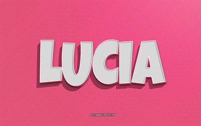 Lucia, rosa linjer bakgrund, tapeter med namn, Lucia namn, kvinnliga namn, lucia gratulationskort, streckteckning, bild med Lucia namn