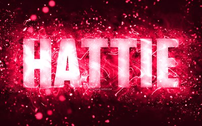Buon Compleanno Hattie, 4k, luci al neon rosa, nome Hattie, creativo, Hattie Buon Compleanno, Compleanno Hattie, nomi femminili americani popolari, foto con nome Hattie, Hattie