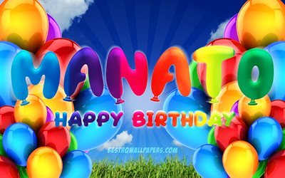 manato happy birthday, 4k, bew&#246;lkten himmel hintergrund, geburtstag, bunte ballons, manato namen, happy birthday manato, geburtstag konzept, manato geburtstag, manato