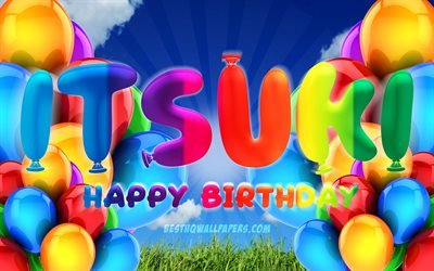 Itsuki Happy Birthday, 4k, cloudy sky background, female names, Birthday Party, colorful ballons, Itsuki name, Happy Birthday Itsuki, Birthday concept, Itsuki Birthday, Itsuki