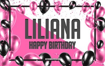 Buon Compleanno Liliana, feste di Compleanno, Palloncini Sfondo, Liliana, sfondi per il desktop con nomi, Liliana buon Compleanno, Palloncini Rosa di Compleanno, Sfondo, biglietto di auguri, Compleanno Liliana