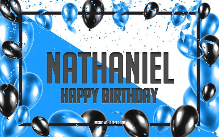 Buon Compleanno Nathaniel, feste di Compleanno, Palloncini Sfondo, Nathaniel, sfondi per il desktop con nomi, Nathaniel buon Compleanno, Palloncini Blu di Compleanno, Sfondo, biglietto di auguri, Nathaniel Compleanno