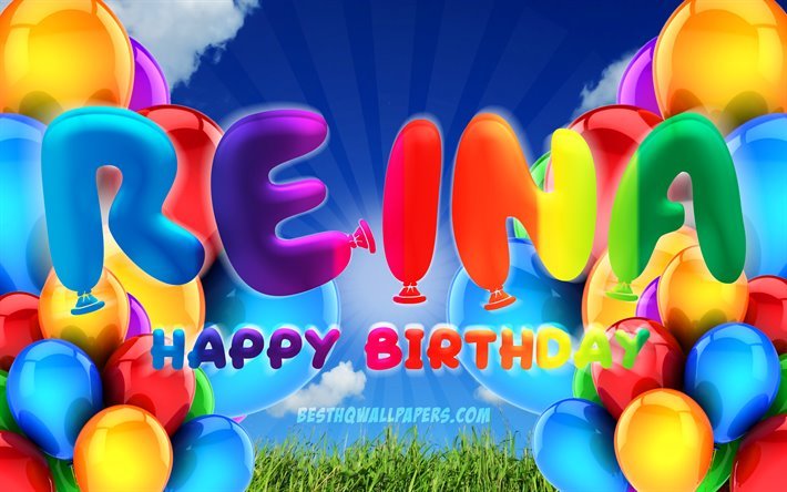 Reina Happy Birthday, 4k, cloudy sky background, female names, Birthday Party, colorful ballons, Reina name, Happy Birthday Reina, Birthday concept, Reina Birthday, Reina
