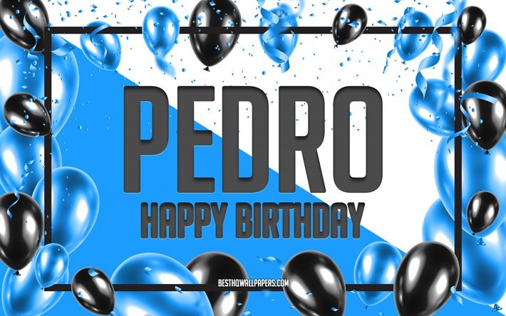 Mutlu Yıllar Pedro, Doğum g&#252;n&#252; Balonları arka Plan, Pedro, isimler, Pedro Doğum g&#252;n&#252;n kutlu olsun, Mavi Balonlar Doğum g&#252;n&#252; arka Plan ile duvar kağıtları, tebrik kartı, Pedro Doğum g&#252;n&#252;