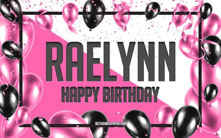 お誕生日おめでRaelynn, お誕生日の風船の背景, Raelynn, 壁紙名, Raelynnお誕生日おめで, ピンク色の風船をお誕生の背景, ご挨拶カード, Raelynn誕生日