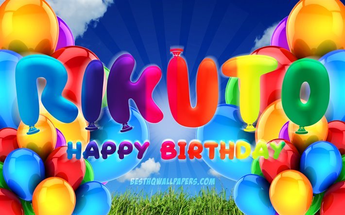 Rikuto Happy Birthday, 4k, cloudy sky background, female names, Birthday Party, colorful ballons, Rikuto name, Happy Birthday Rikuto, Birthday concept, Rikuto Birthday, Rikuto