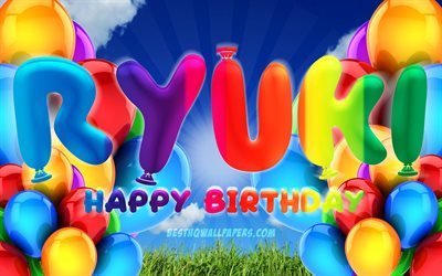 ryuki happy birthday, 4k, bew&#246;lkten himmel hintergrund, geburtstag, bunte ballons, ryuki namen, happy birthday ryuki, geburtstag konzept, ryuki geburtstag, ryuki