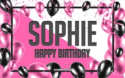 Feliz Cumplea&#241;os de Sophie, Globos de Cumplea&#241;os de Fondo, Sophie, fondos de pantalla con los nombres, Sophie Feliz Cumplea&#241;os, Globos rosas Cumplea&#241;os de Fondo, tarjeta de felicitaci&#243;n, Cumplea&#241;os de Sophie
