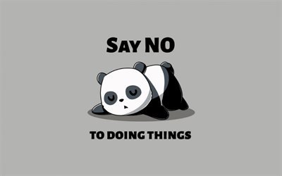 Dire di no a fare le cose, panda, citazioni, immagini divertenti
