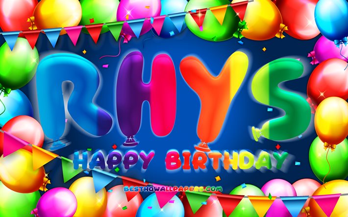 Buon compleanno Rhys, 4k, cornice palloncino colorato, nome Rhys, sfondo blu, buon compleanno Rhys, compleanno Rhys, nomi maschili americani popolari, concetto di compleanno, Rhys