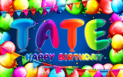 Happy Birthday Tate, 4k, colorful balloon frame, Tate name, blue background, Tate Happy Birthday, Tate Birthday, popular american male names, Birthday concept, Tate