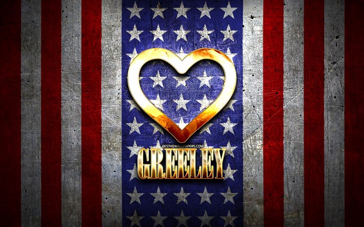 Amo Greeley, citt&#224; americane, iscrizione d&#39;oro, USA, cuore d&#39;oro, bandiera americana, Greeley, citt&#224; preferite, Love Greeley