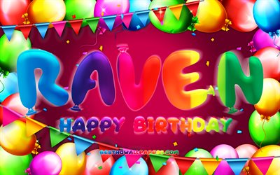 Happy Birthday Raven, 4k, colorful balloon frame, Raven name, purple background, Raven Happy Birthday, Raven Birthday, popular american female names, Birthday concept, Raven