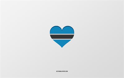I Love Botswana, Africa countries, Botswana, gray background, Botswana flag heart, favorite country, Love Botswana