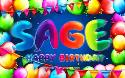 Happy Birthday Sage, 4k, colorful balloon frame, Sage name, blue background, Sage Happy Birthday, Sage Birthday, popular american male names, Birthday concept, Sage
