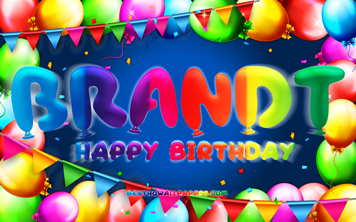 お誕生日おめでとうブラント, 4k, カラフルなバルーンフレーム, ブラント名, 青い背景, ブラントお誕生日おめでとう, ブラントの誕生日, 人気のあるドイツの男性の名前, 誕生日のコンセプト, ブラント