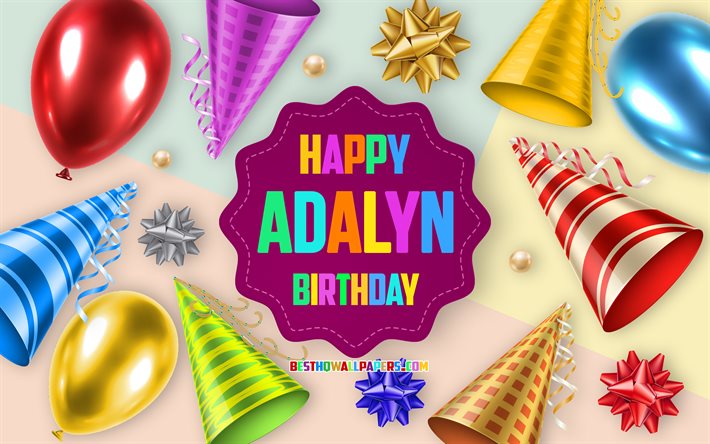 Happy Birthday Adalyn, 4k, Birthday Balloon Background, Adalyn, creative art, Happy Adalyn birthday, silk bows, Adalyn Birthday, Birthday Party Background